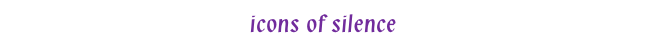 icons of silence